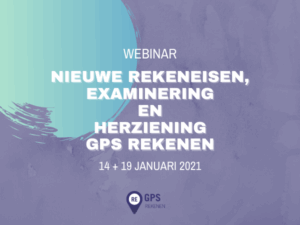 GPS webinar nieuwe rekeneisen, examinering en herziening